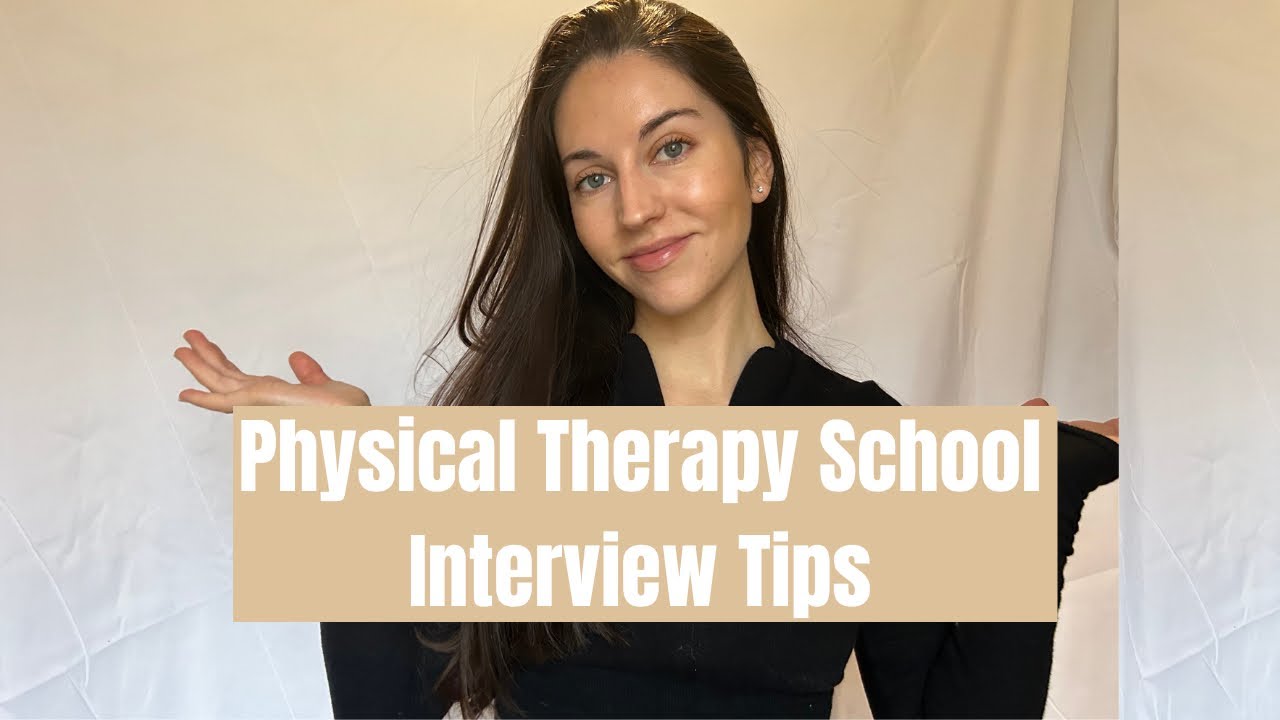 Physical Therapy School Interview Tips