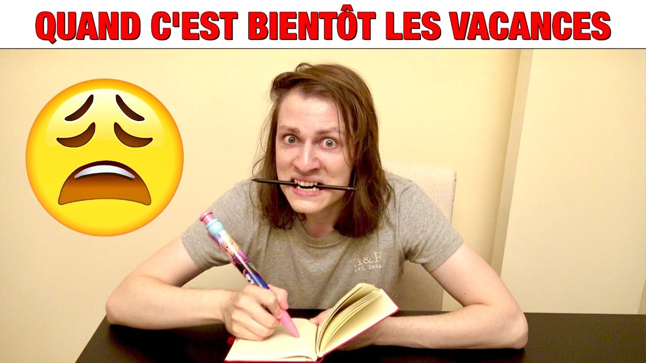 QUAND C’EST BIENTOT LES VACANCES ! MOI VS L’ECOLE - DELIRES DE MAX