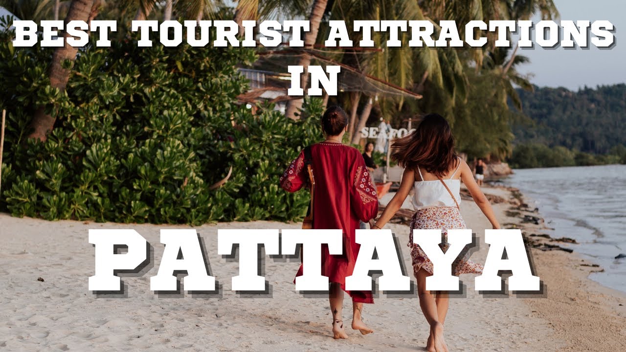 7 BEST PLACES TO VISIT IN PATTAYA 2024/YOU CAN'T MISS