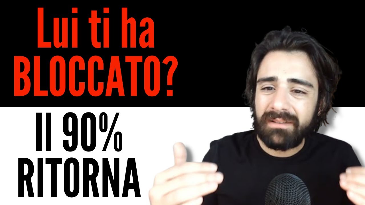 Se LUI TI HA BLOCCATO usa questo ragionamento
