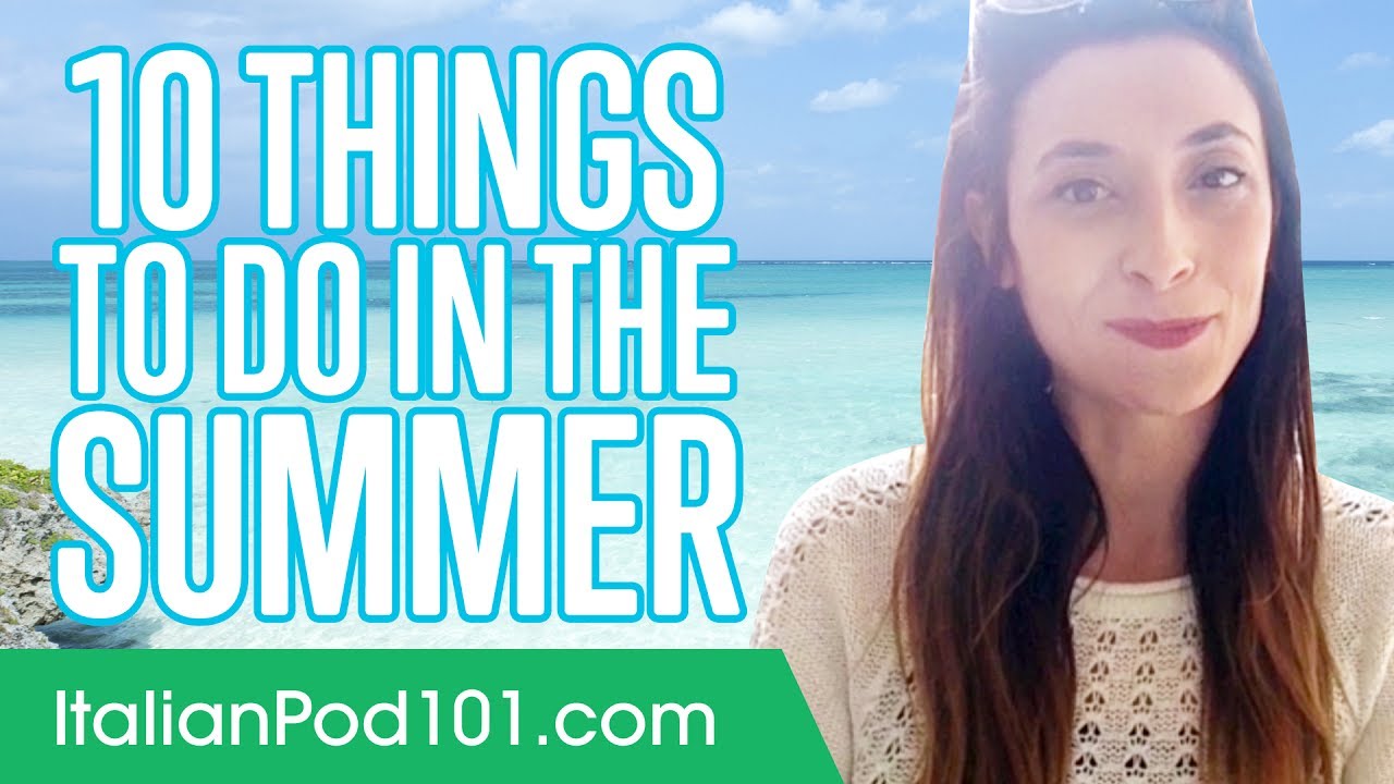 Learn the Top 10 Things to Do in the Summer in Italy
