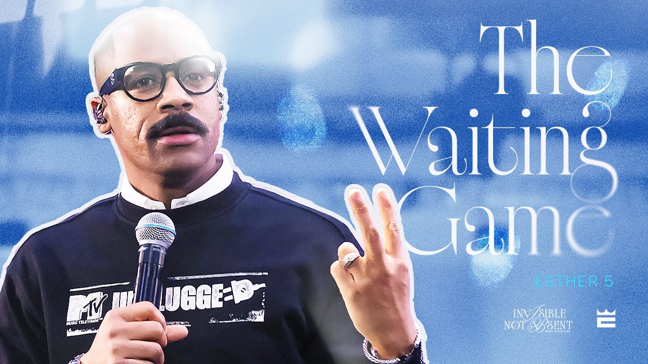 The Waiting Game — Pastor Brandon Watts | Esther 5