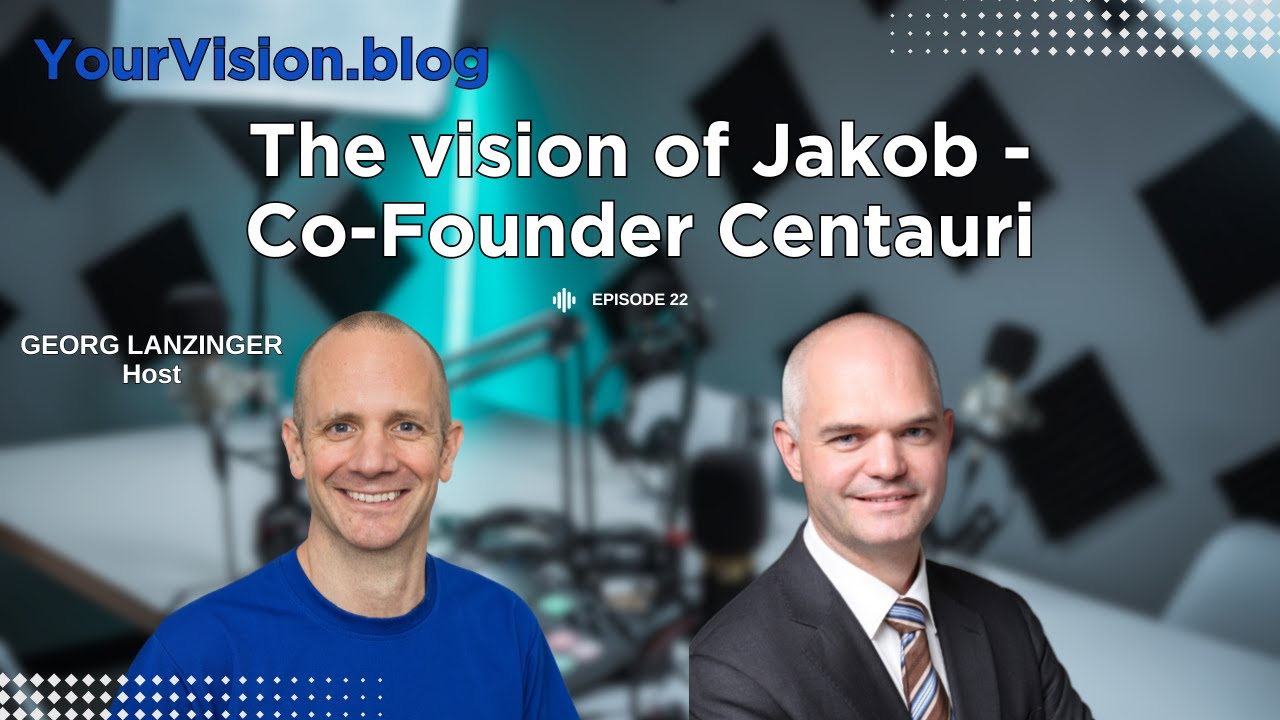 The vision of Jakob Bosshard - CEO and co-Founder of Centauri