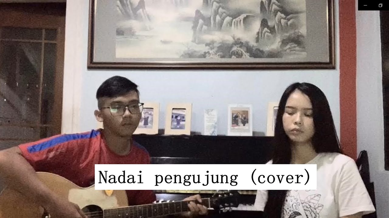 Nadai pengujung- Taju Remaong (duet cover)