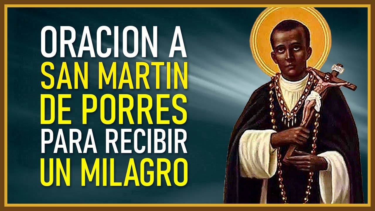 ORACIÓN A SAN MARTÍN DE PORRES PARA RECIBIR UN MILAGRO