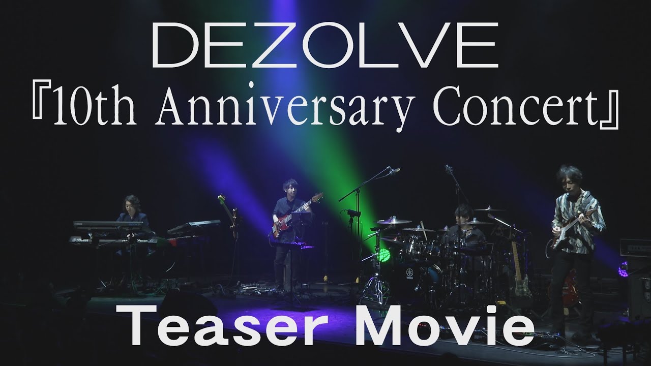 DEZOLVE - 10th Anniversary Concert (Teaser Movie)