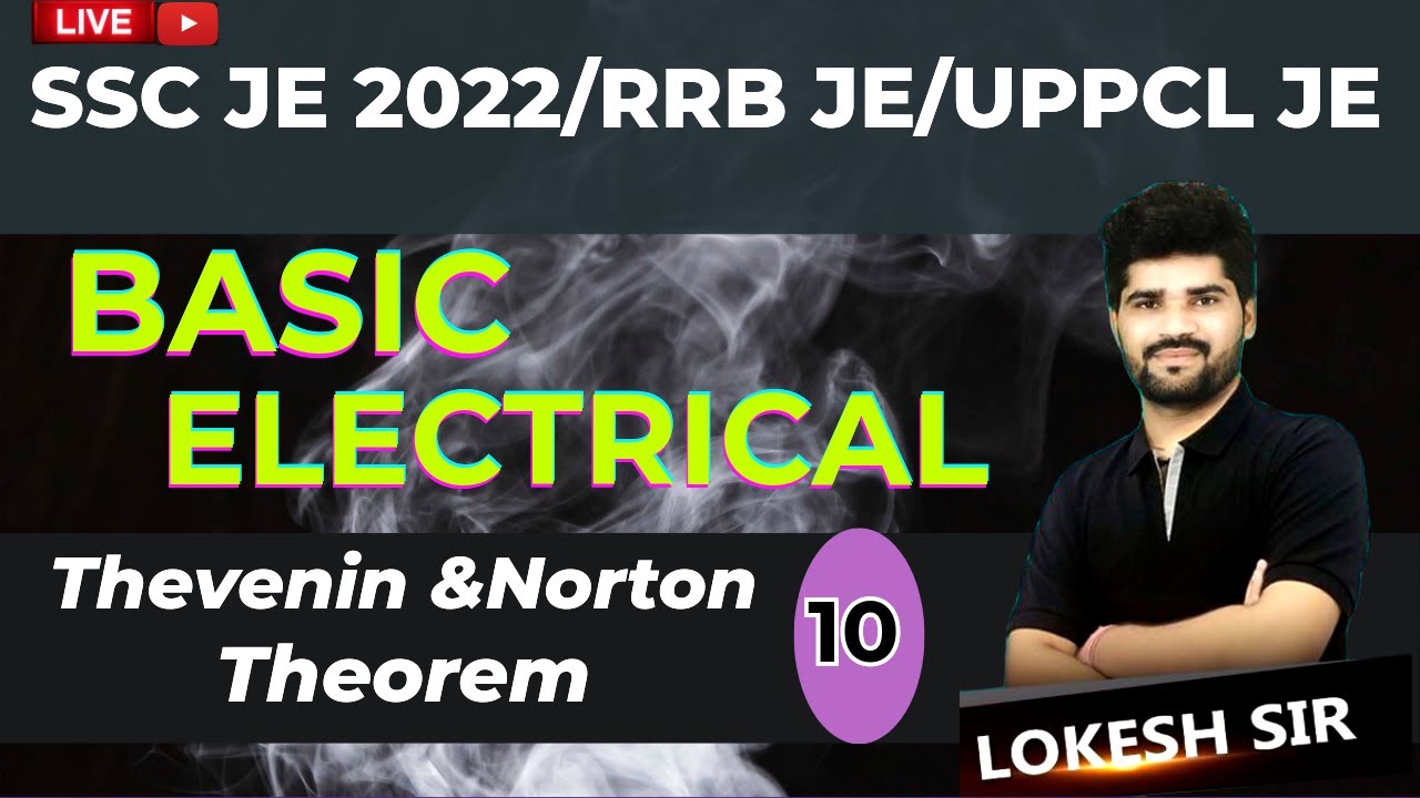 #10 Thevenin & Norton Theorem  | BASIC ELECTRICAL ENGINEERING | BEE | SSC JE 2022/RRB JE/UPRVUNL AE