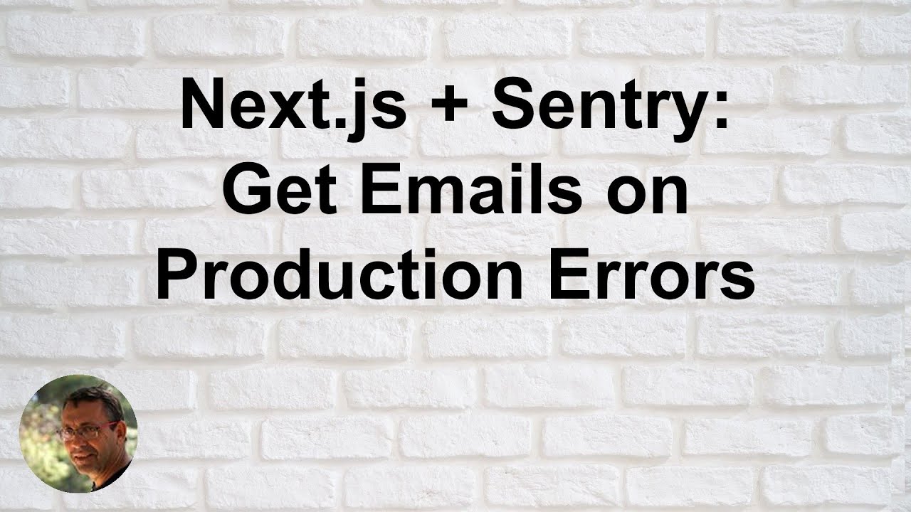 Next.js + Sentry: Get Emails on Production Errors
