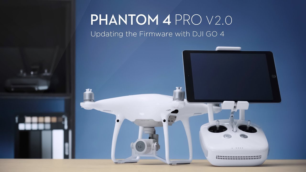 How to Update DJI Phantom 4 Pro V2.0 Firmware with DJI GO 4