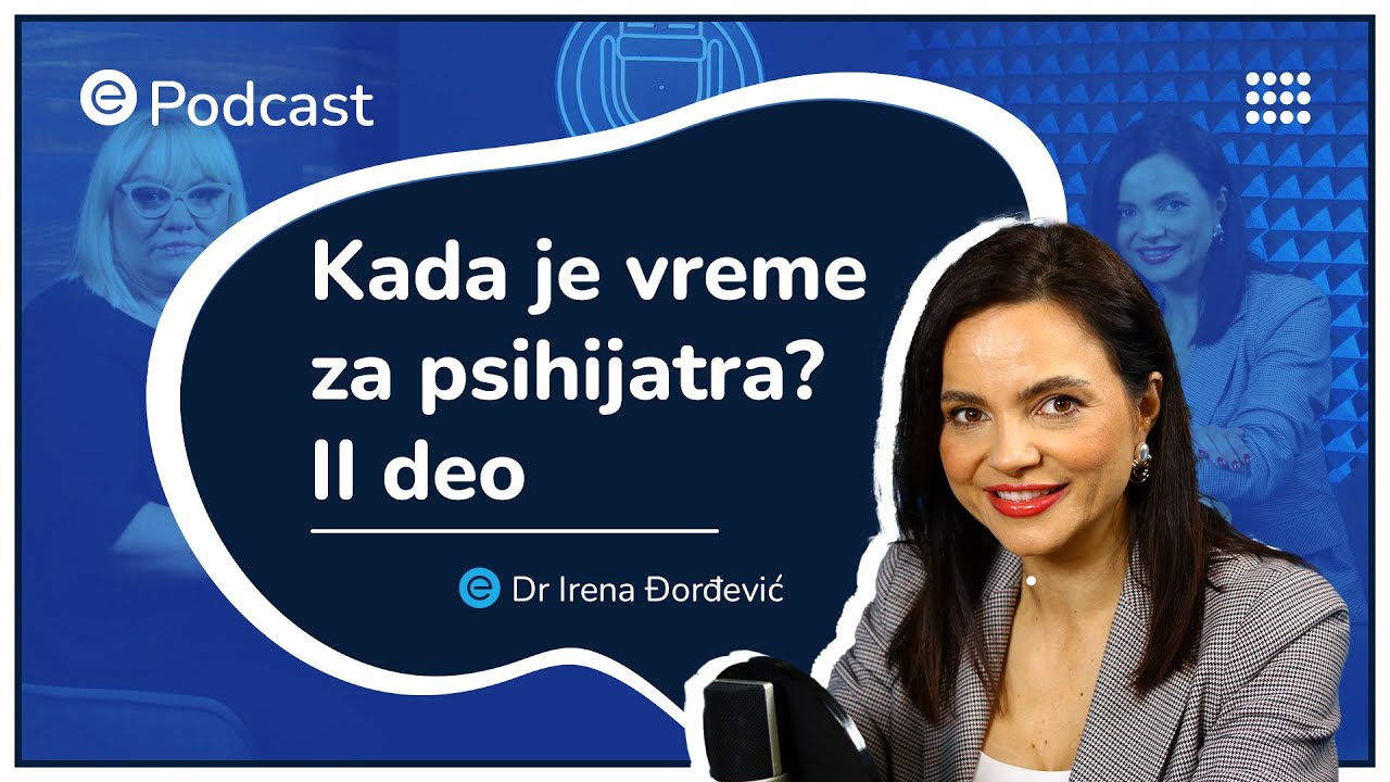 ePodcast – Kada je vreme za psihijatra - II deo