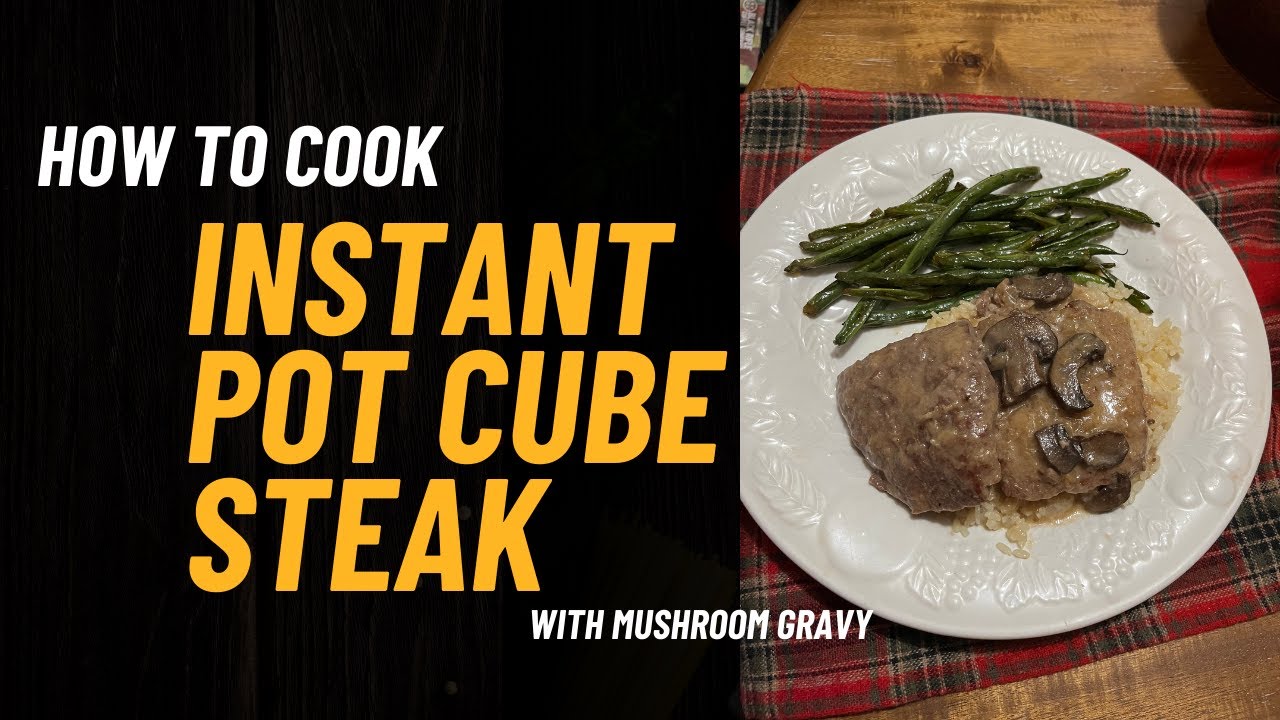 Instant Pot Cube Steak with Mushroom Gravy | Easy Weeknight Comfort Food