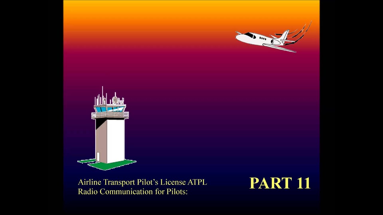 Aviation, Knowledge, Training - Radio Communication for Pilots ATPL part - 11