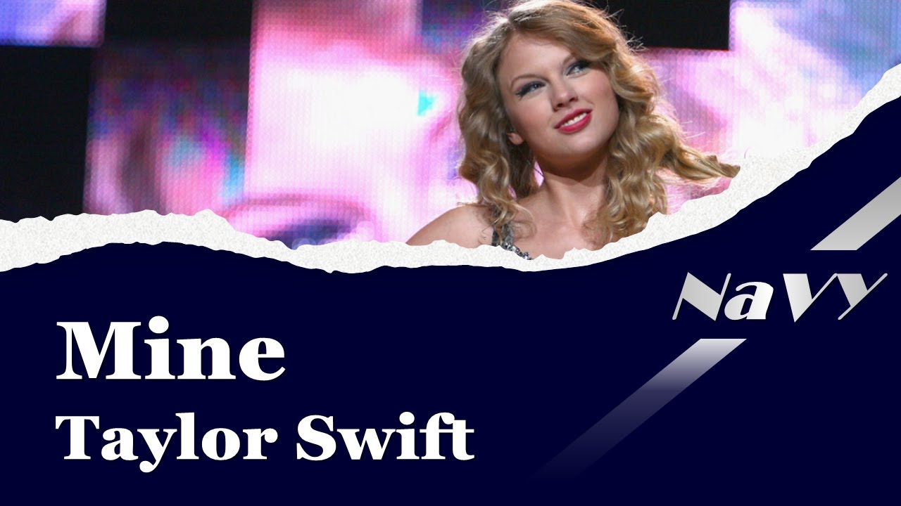 【Lyrics / 和訳】 Mine ‐ Taylor Swift