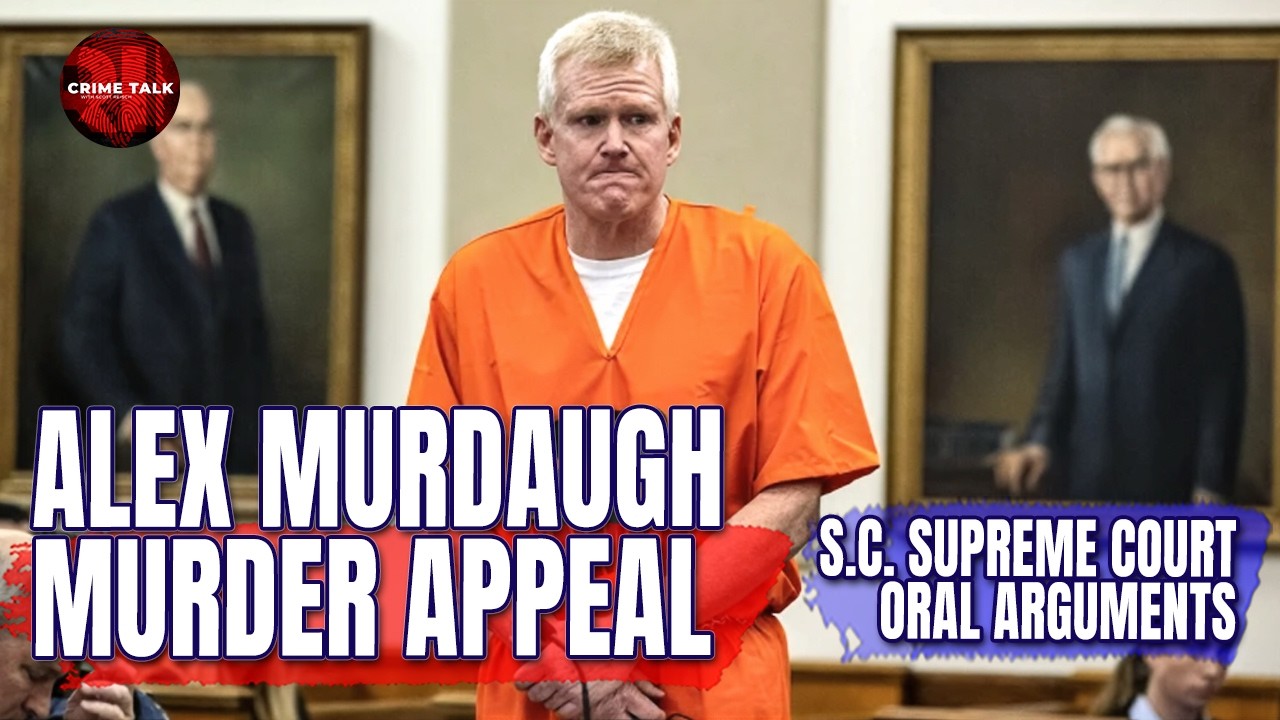 Alex Murdaugh Murder Appeal: S.C. Supreme Court Oral Arguments
