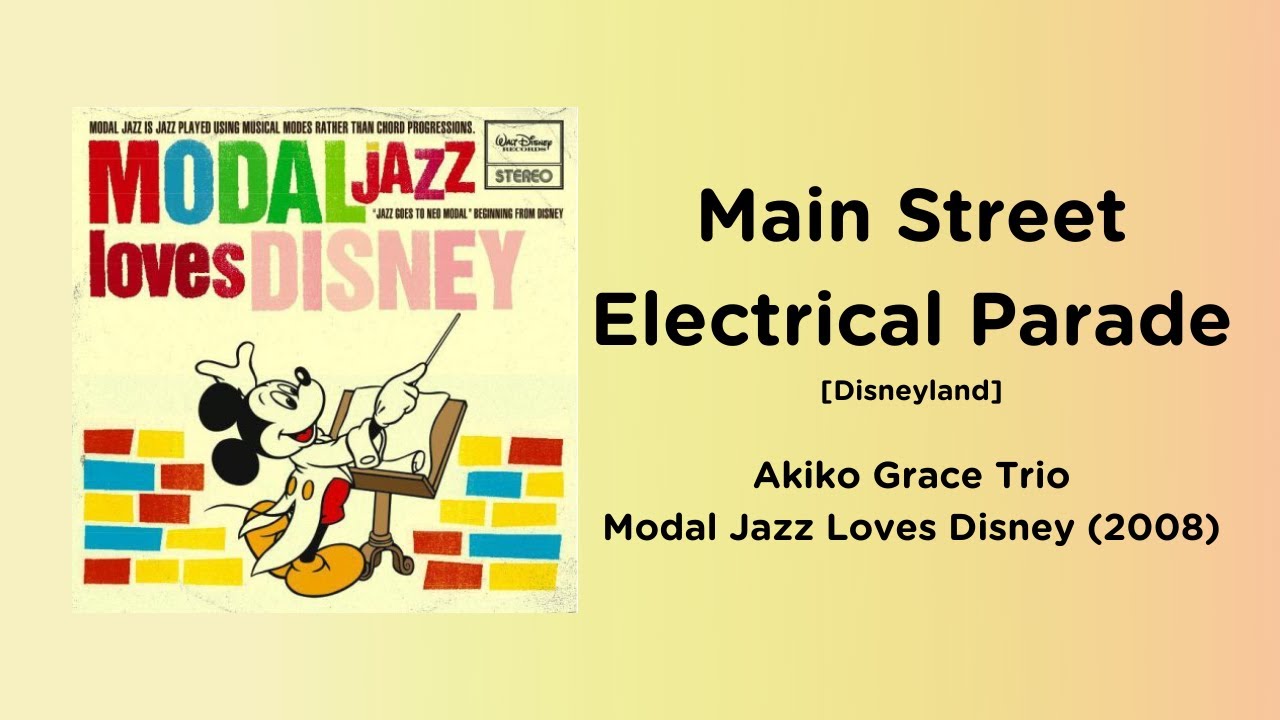 Modal Jazz Loves Disney [3/12] Main Street Electrical Parade