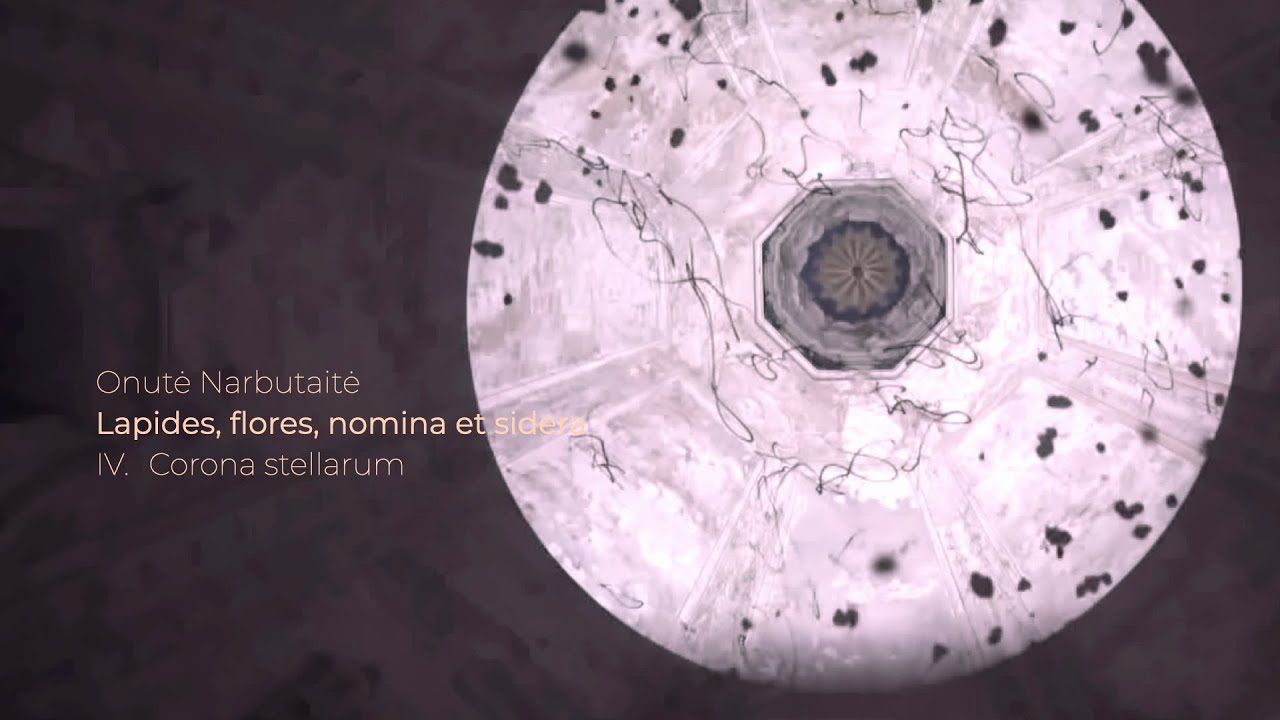 Lapides, flores, nomina et sidera - IV. Corona stellarum - Onutė Narbutaitė - Choir Aidija