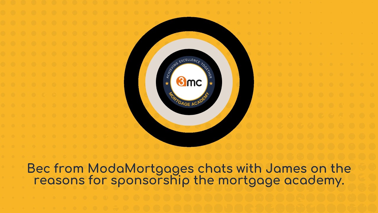 Bec from ModaMortgages & sponsorship of the 3mc mortgage academy