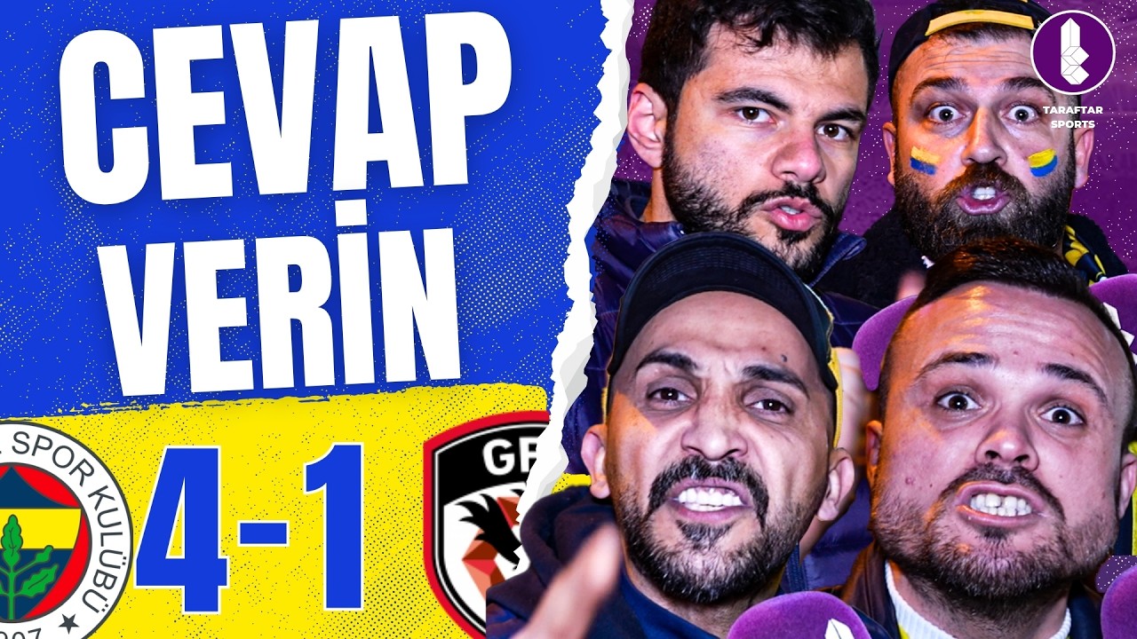 CEVAP VERİN | Fenerbahçe 4-1 Gaziantep F.K | Maç Sonu Taraftar Sports