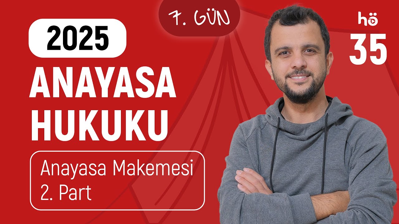 35) Anayasa Hukuku Kampı - Anayasa Mahkemesi - 2. Part