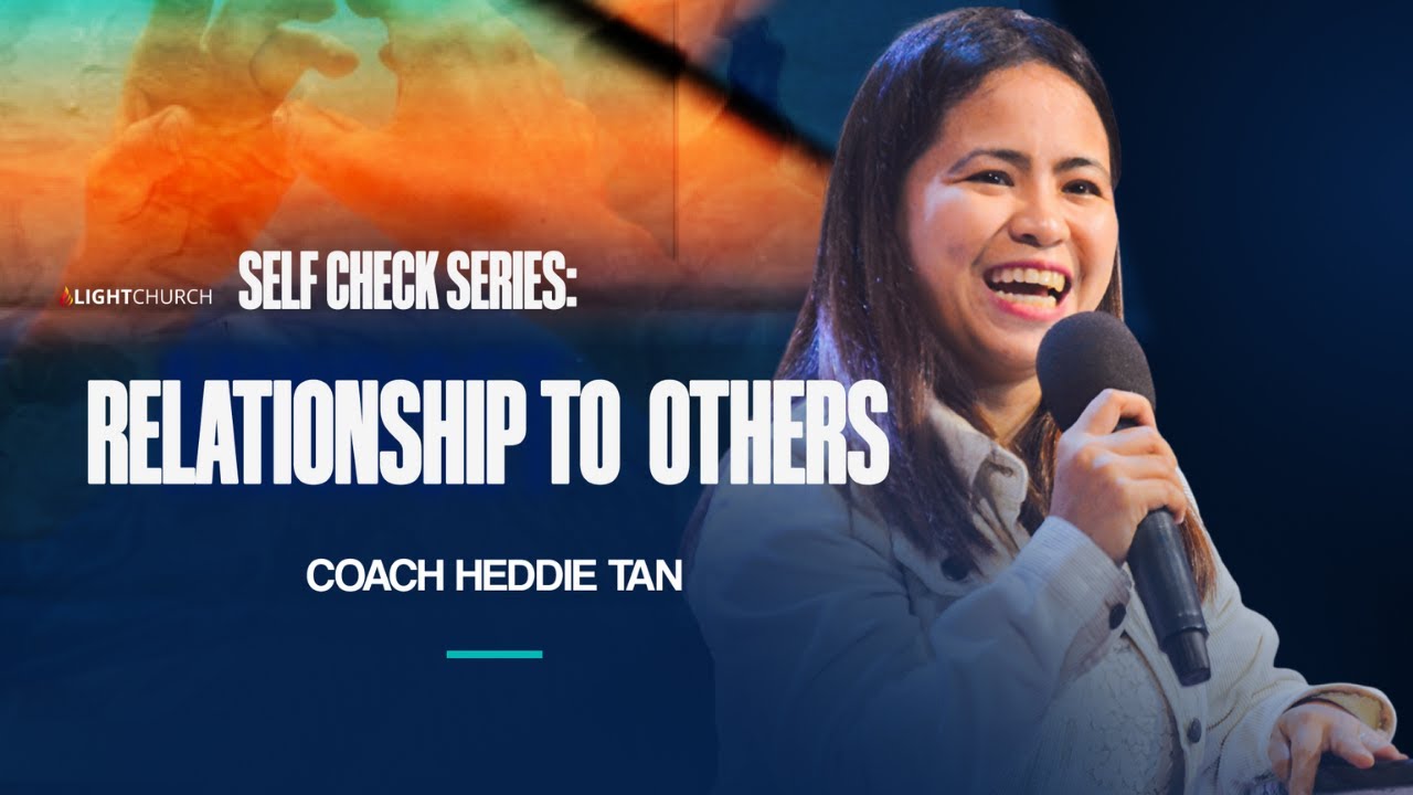 SELF CHECK - Relationship With Others | Coach Heddie Tan