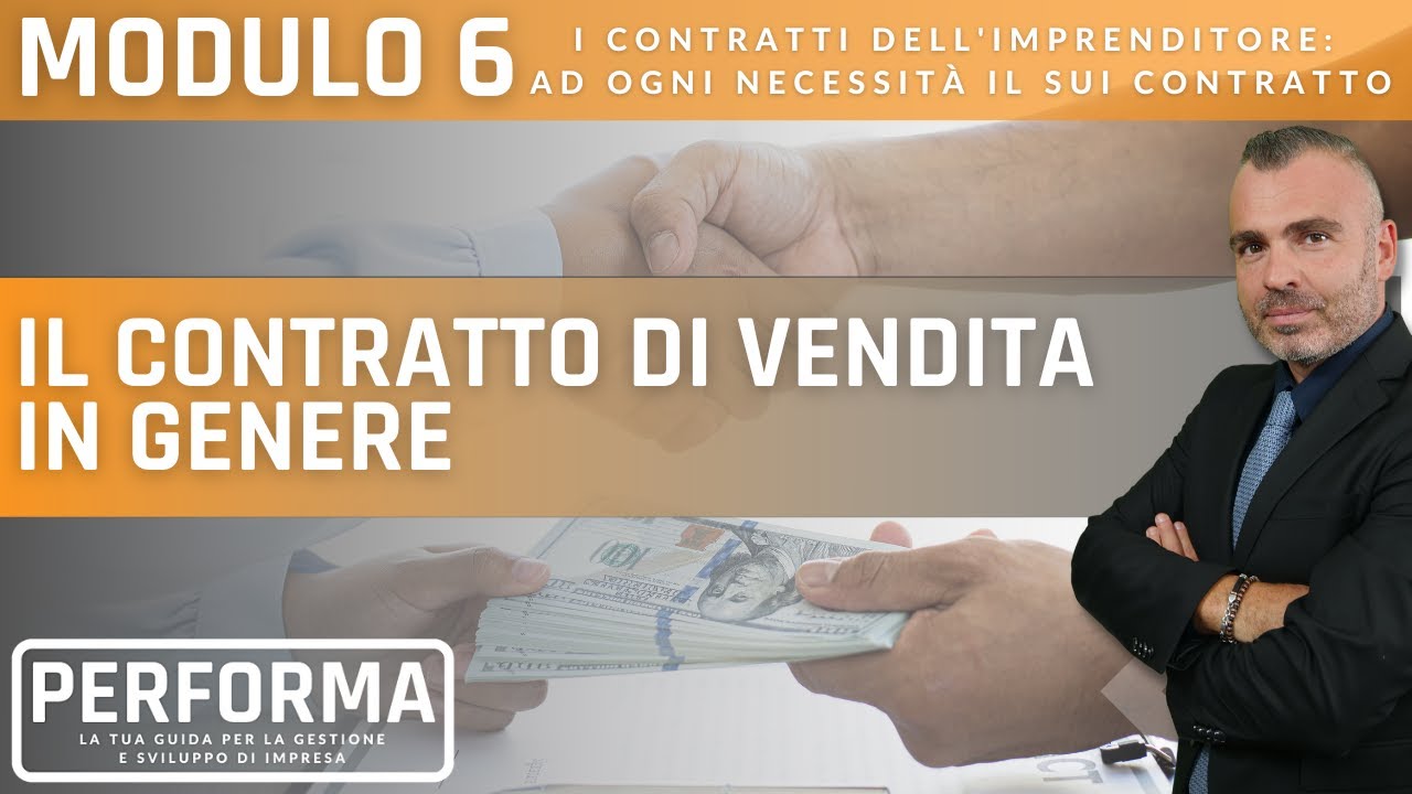MODULO 6, LEZ 1   Il contratto di vendita in genere