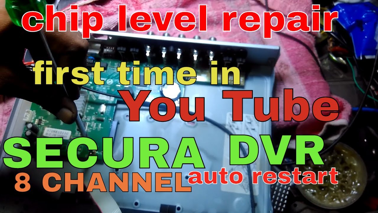secura dvr restart problem #chip level repair