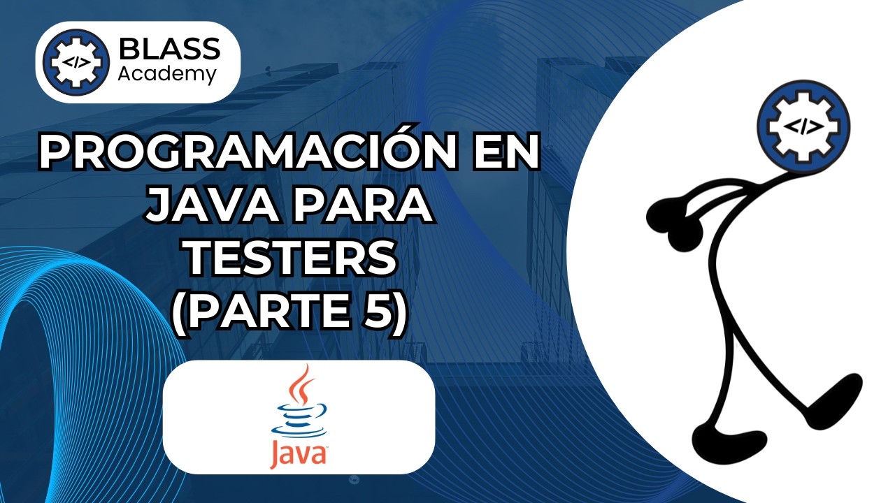 Programación en java para testers (Parte 5)
