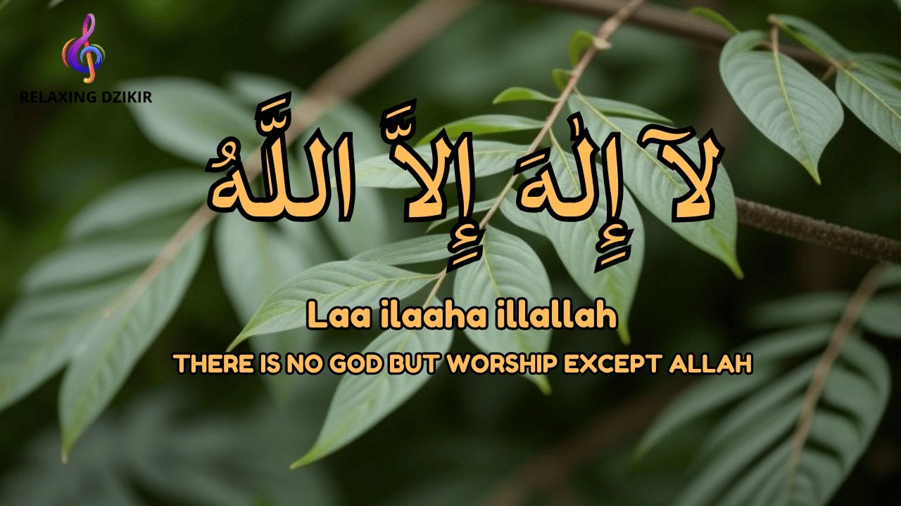Daily Dzikir LAILAHAILLALLAH Stress Relief Live
