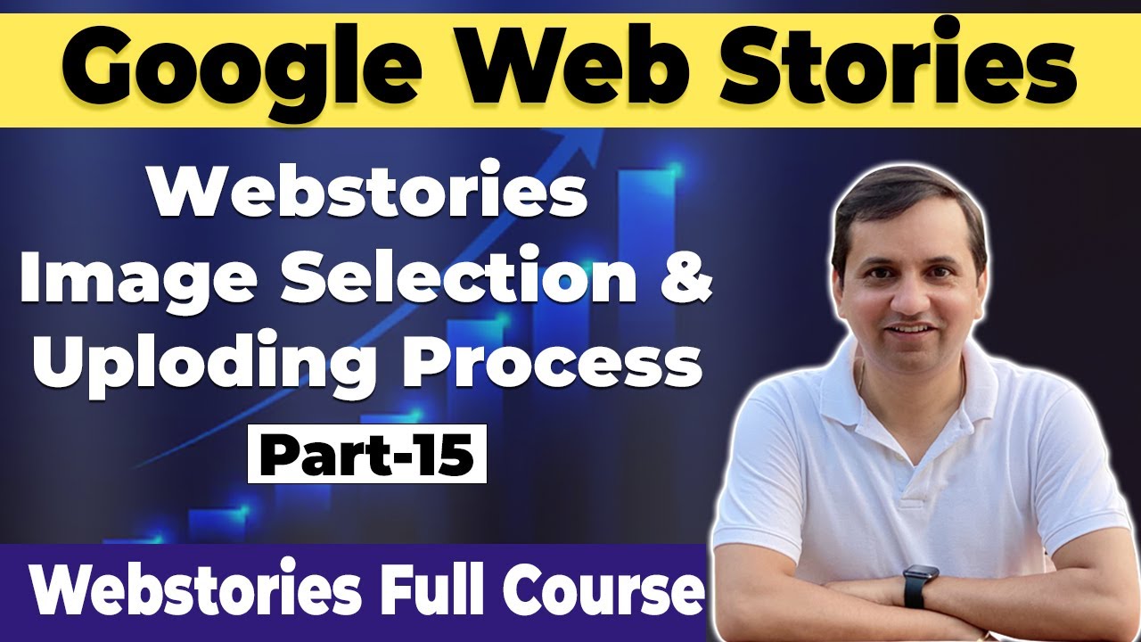 Web Stories Image Selection & Uploding Process | How to Start Web Stories & Earn Money in 2024