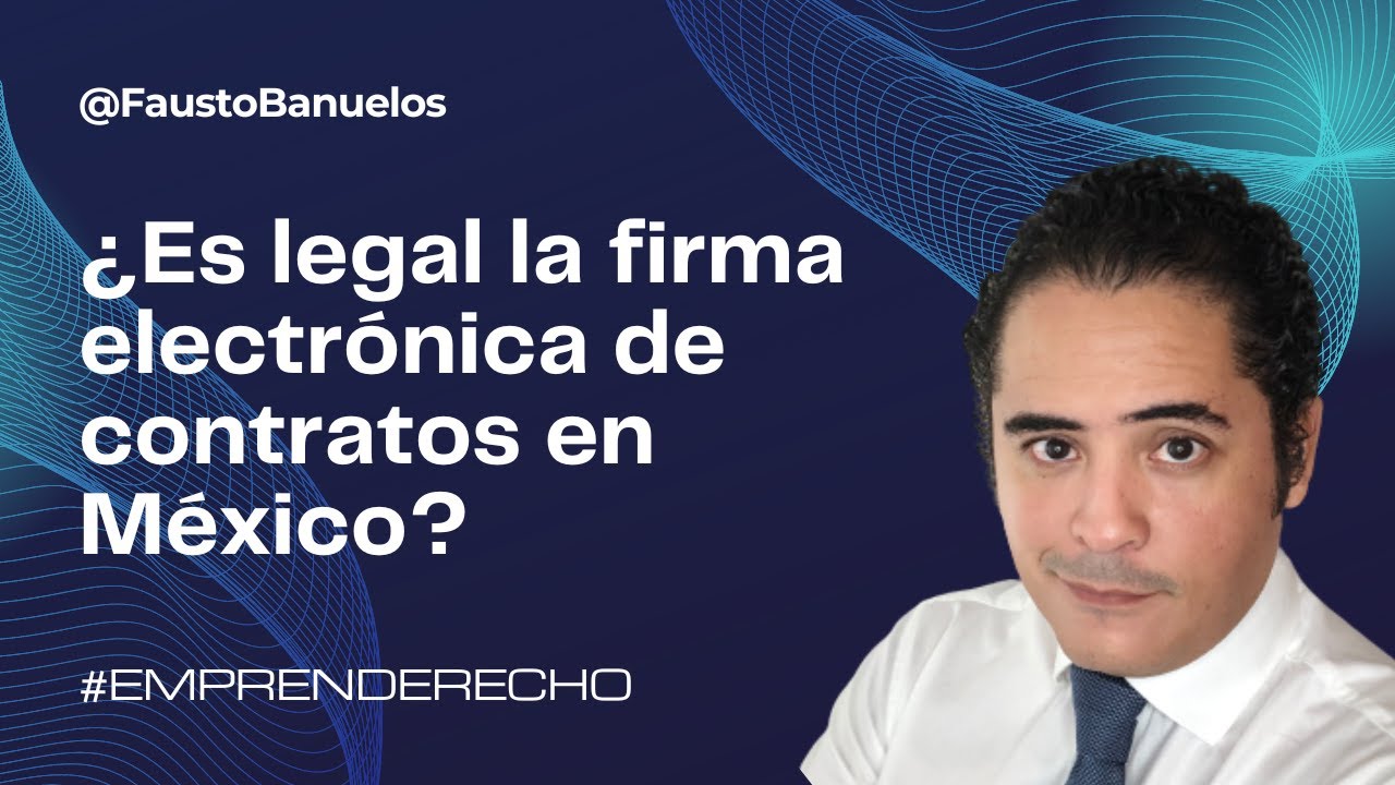 Firma electrónica de contratos: ¿es legal en México?
