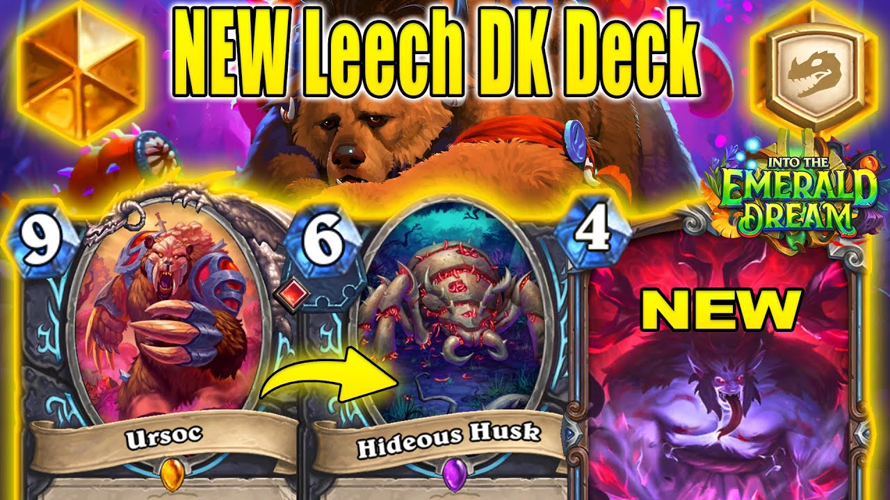 New Leech DK Deck Is Really Strong And Actually Good At Into the Emerald Dream | Hearthstone