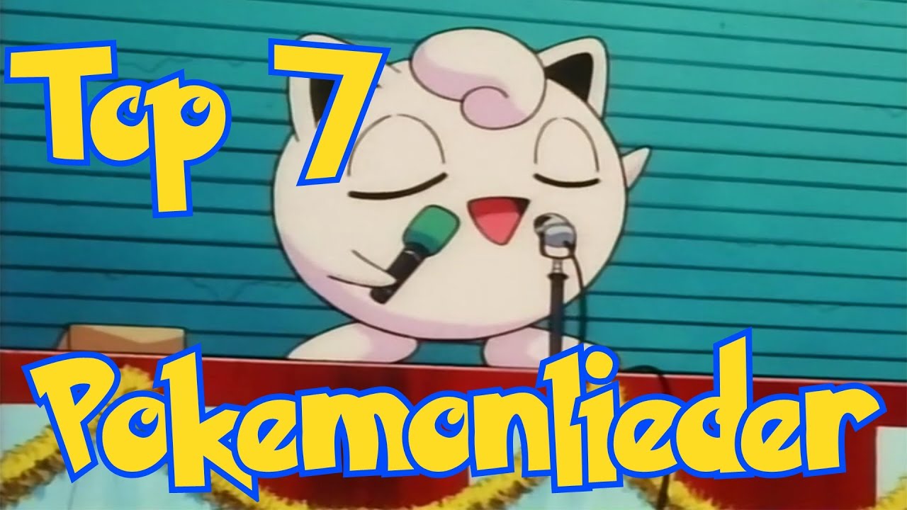 Meine ★Top 7★ Pokemonlieder