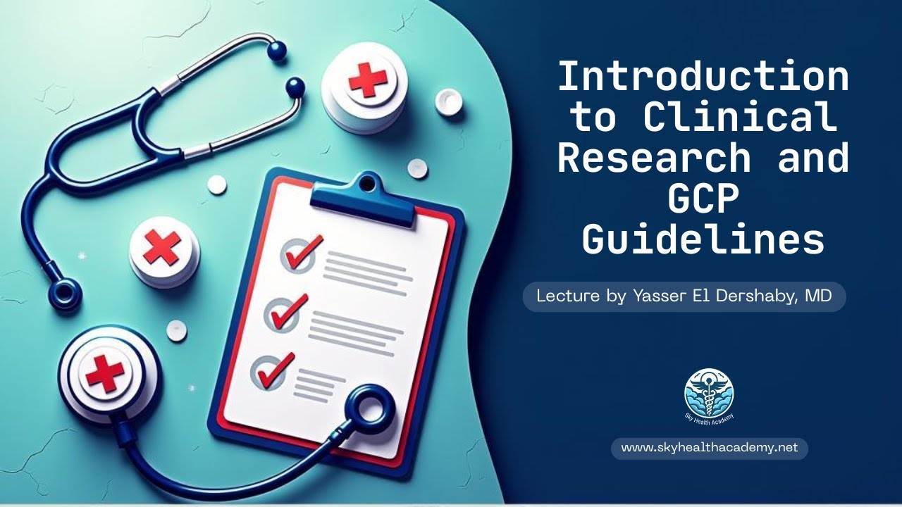 Introduction to Clinical Research and GCP Guidelines