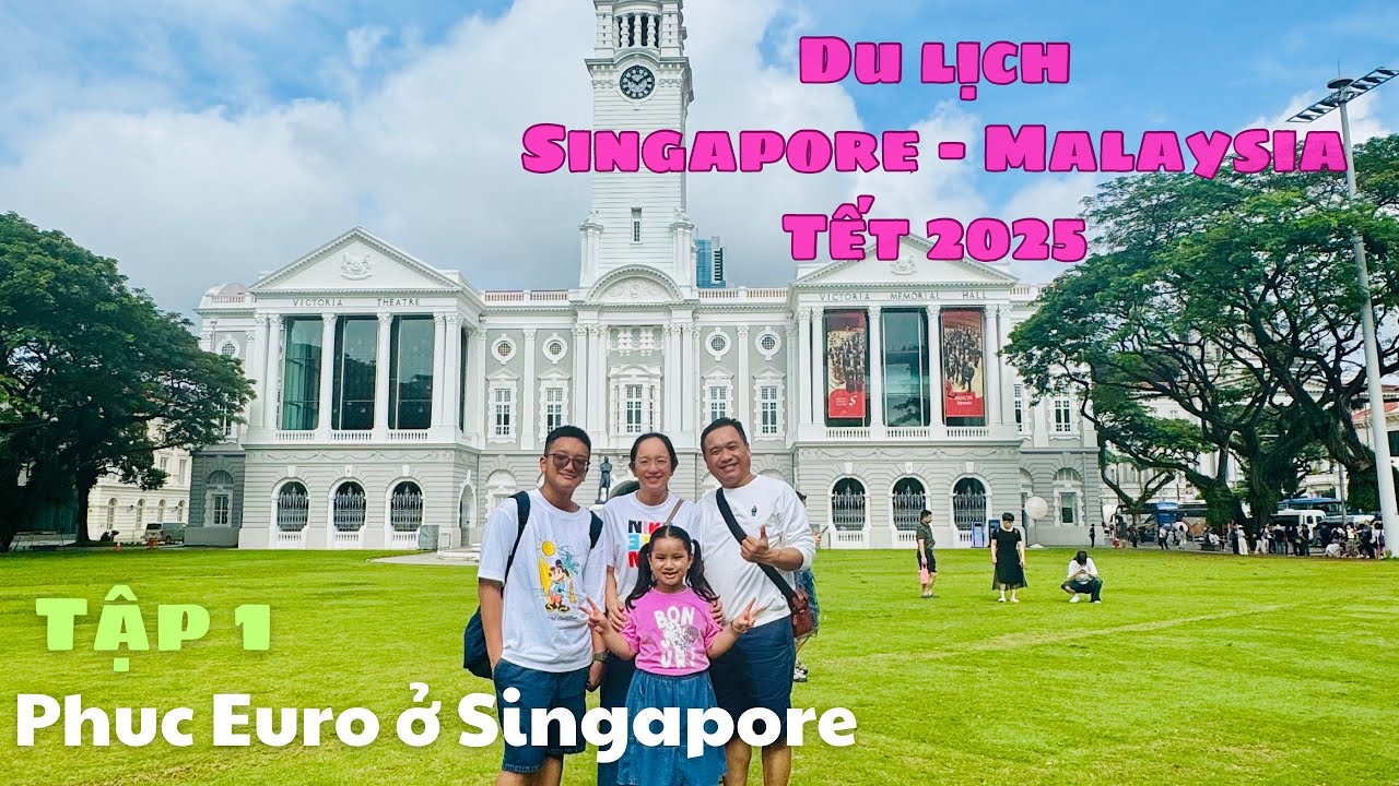 Du lịch Singapore Tết 2025 tập 1