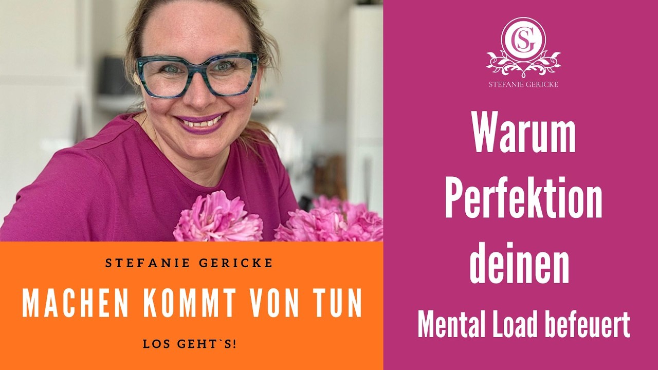 Podcast: Warum Perfektion deinen Mental Load befeuert