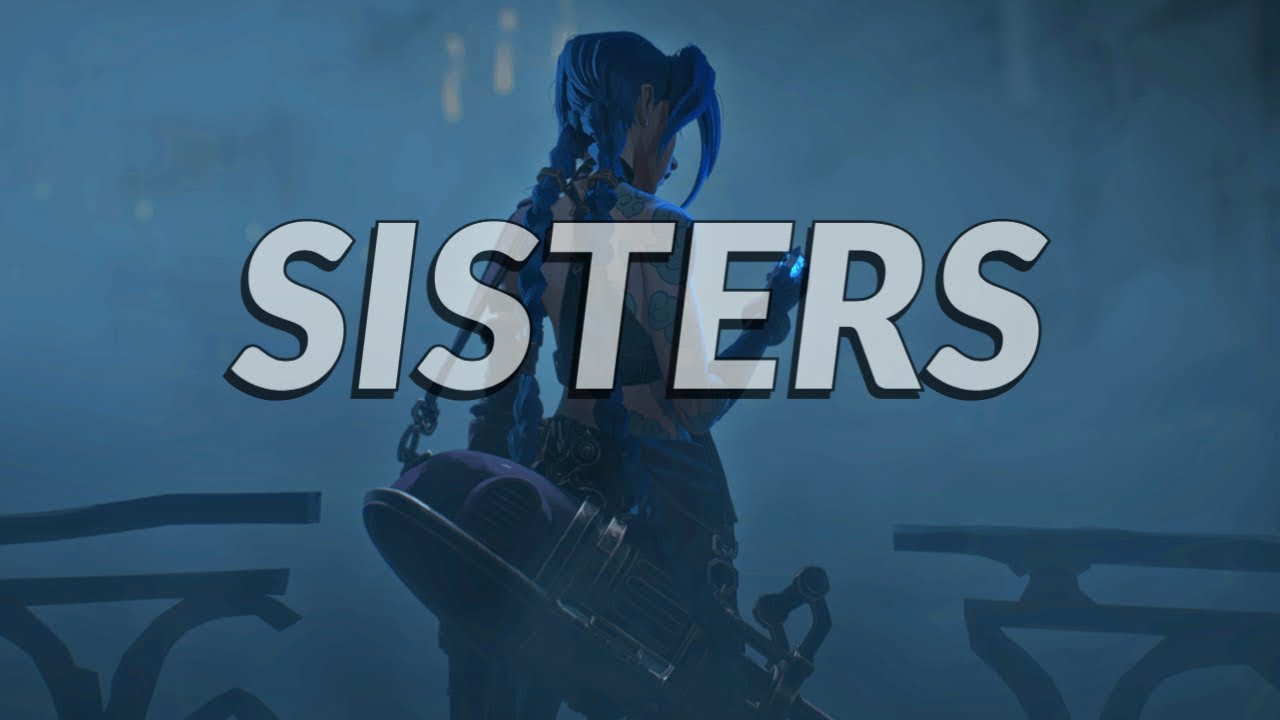 (ARCANE) Jinx and Vi | Sisters