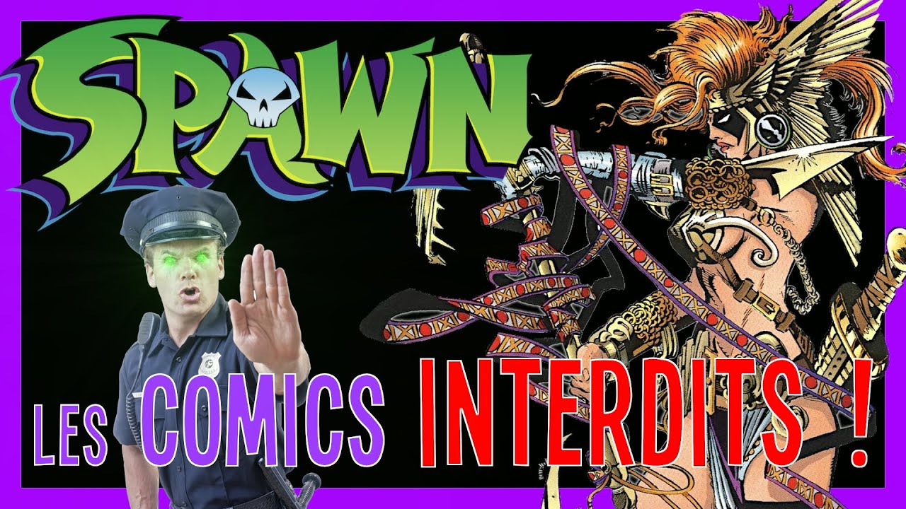 SPAWN : LES COMICS INTERDITS !