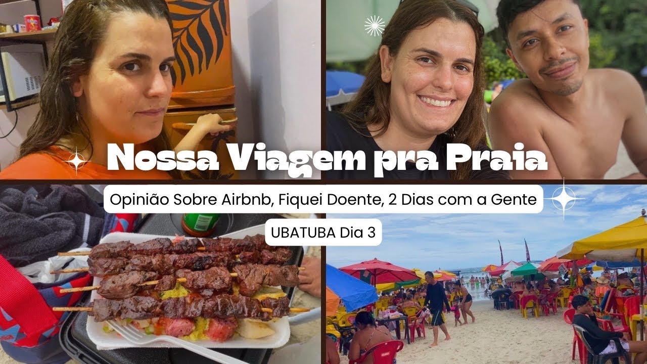Viagem Pra Ubatuba: Opinião Airbnb, Fiquei Doente, 2 Dias com a Gente.