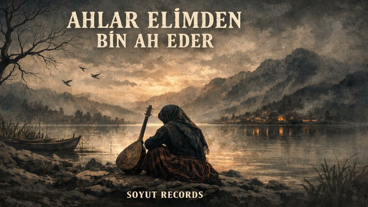 Ahlar Elimden Bin Ah Eder - Anatolian Psychedelic Folk-Arabesk