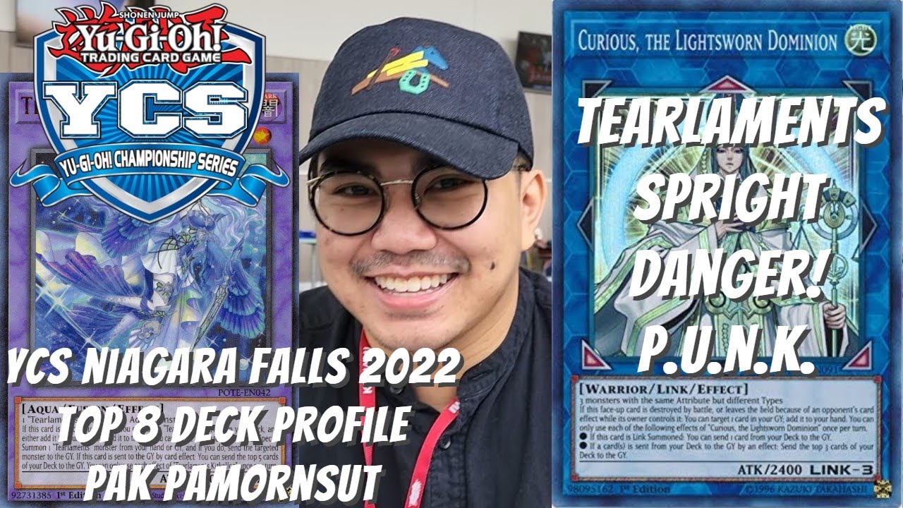 Yugioh YCS Niagara Falls 2022 Top 8 Profile - Tearlaments Spright Danger P.U.N.K. - Pak Pakmornsut