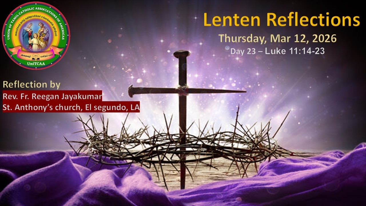 UniTCAA - Lenten Reflection (Rev. Fr. Reegan Jayakumar)