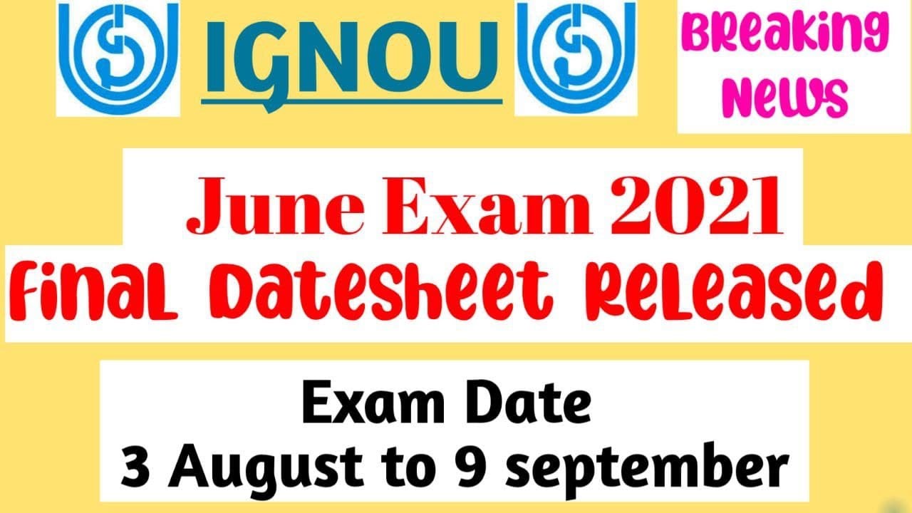 IGNOU JUNE 2021 EXAM FINAL DATESHEET RELEASED | Final Year Datasheet | Complete Details |