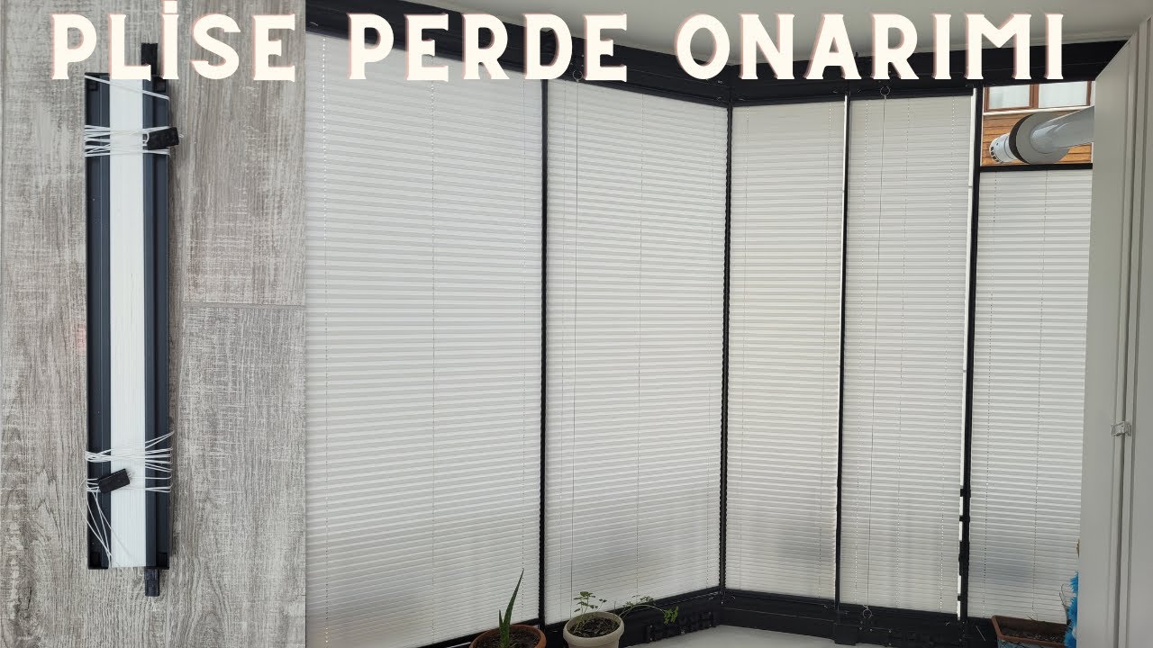 Plise perde onarım cam balkon perdesi onarım