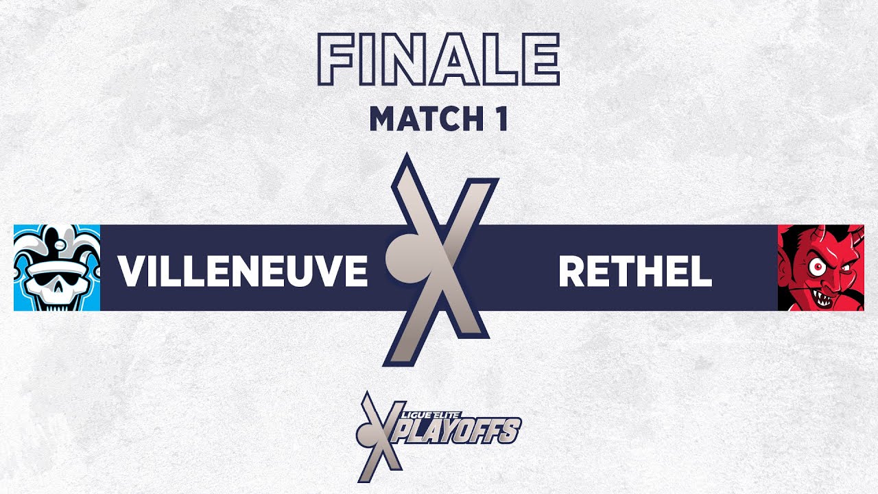 FINALE | MATCH 1 | VILLENEUVE - RETHEL