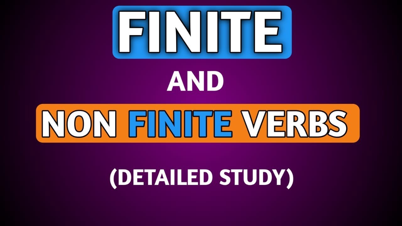 Finite and Non-Finite verbs