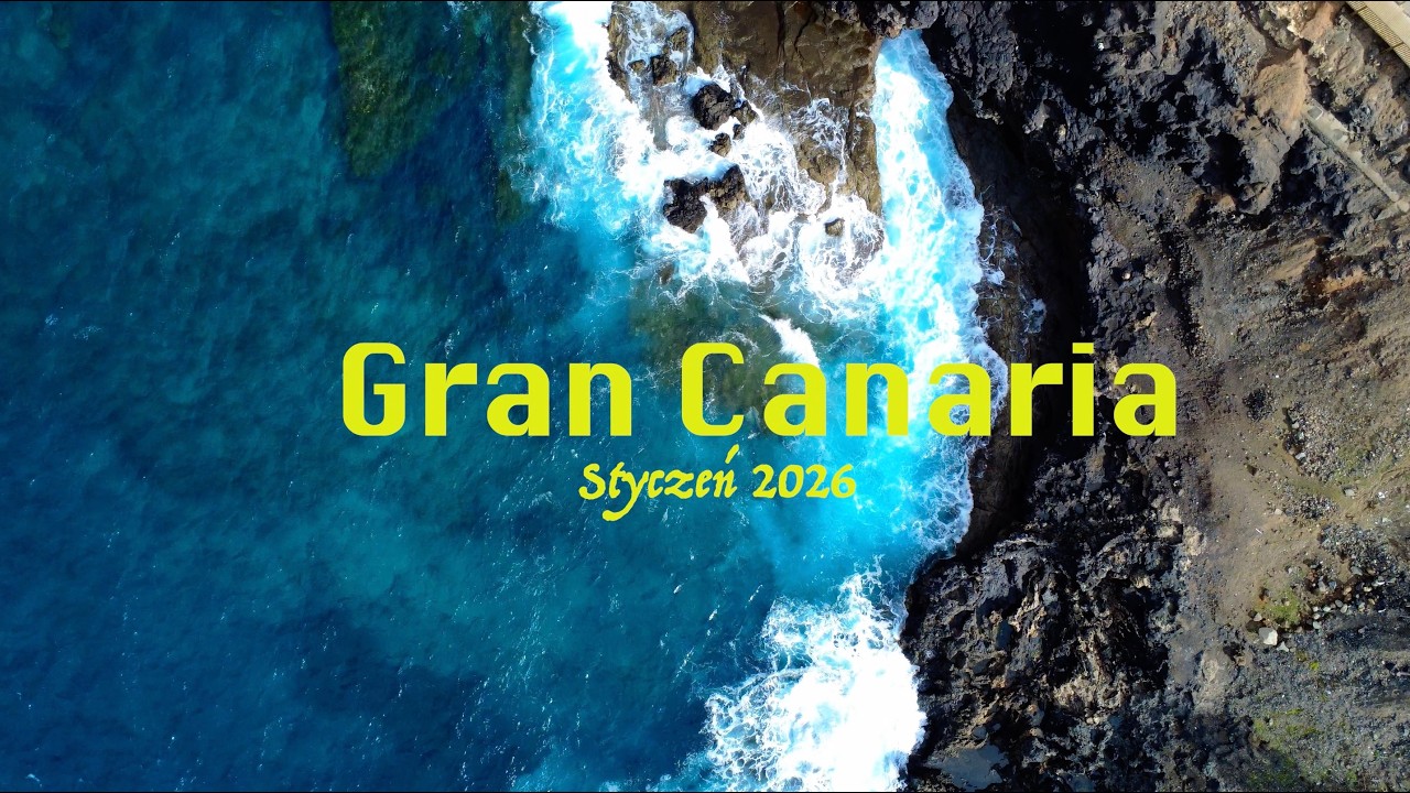 GRAN CANARIA || STYCZEŃ 2026