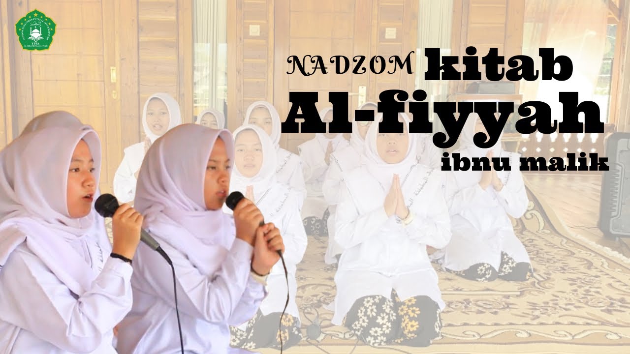 KREASI NADZOM KITAB ALFIYYAH IBNU MALIK DARI PONDOK PESANTREN PUTRI AL-MUTHMAINNAH CIPULUS