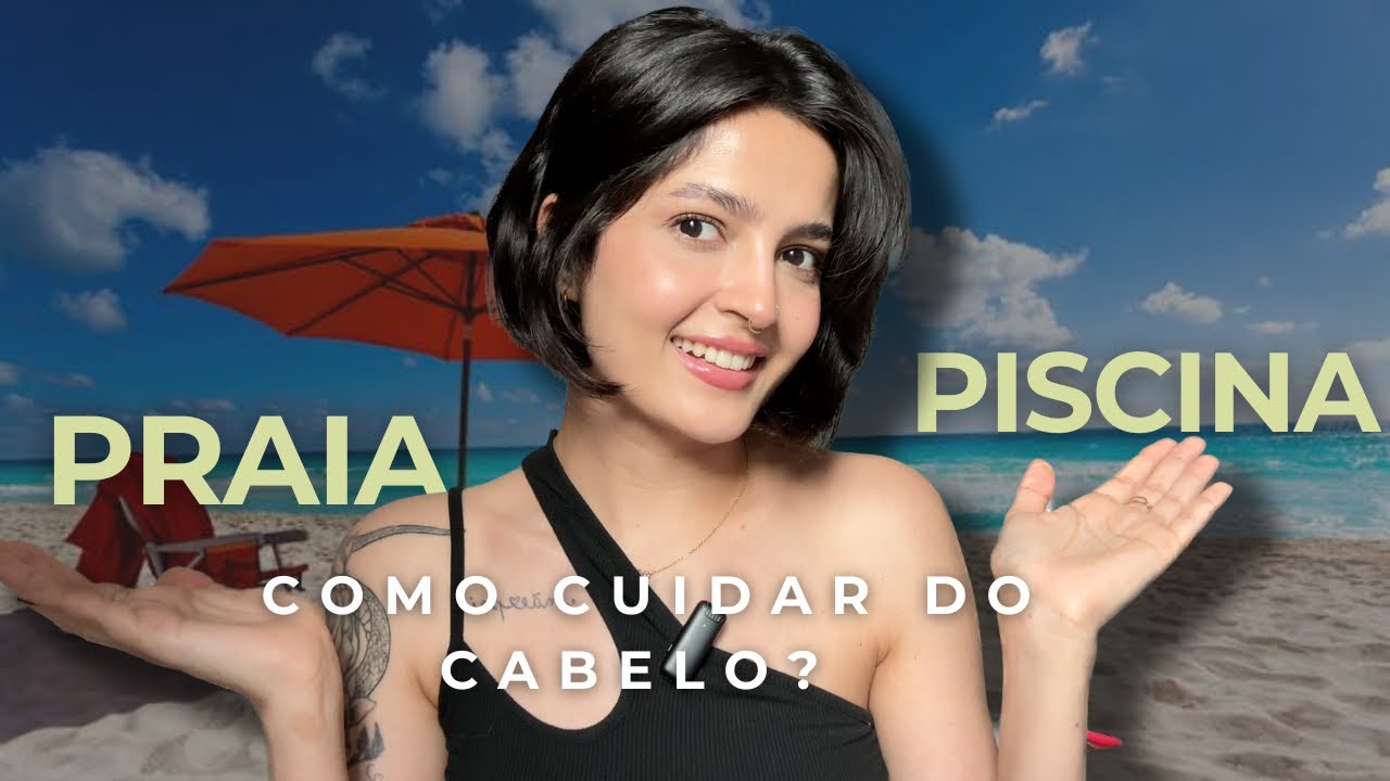 Como cuidar do cabelo na PRAIA E PISCINA | Cuidados simples que funcionam