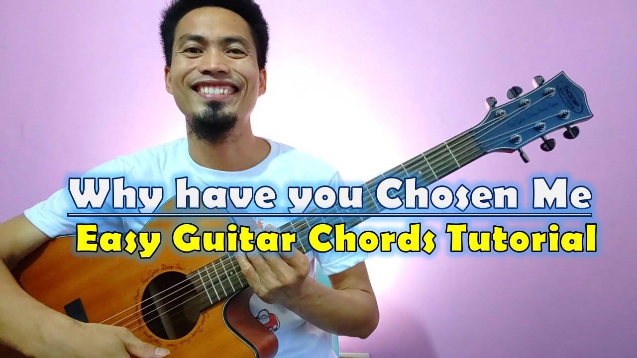 Why have You Chosen Me || Easy Guitar Chords Tutorial