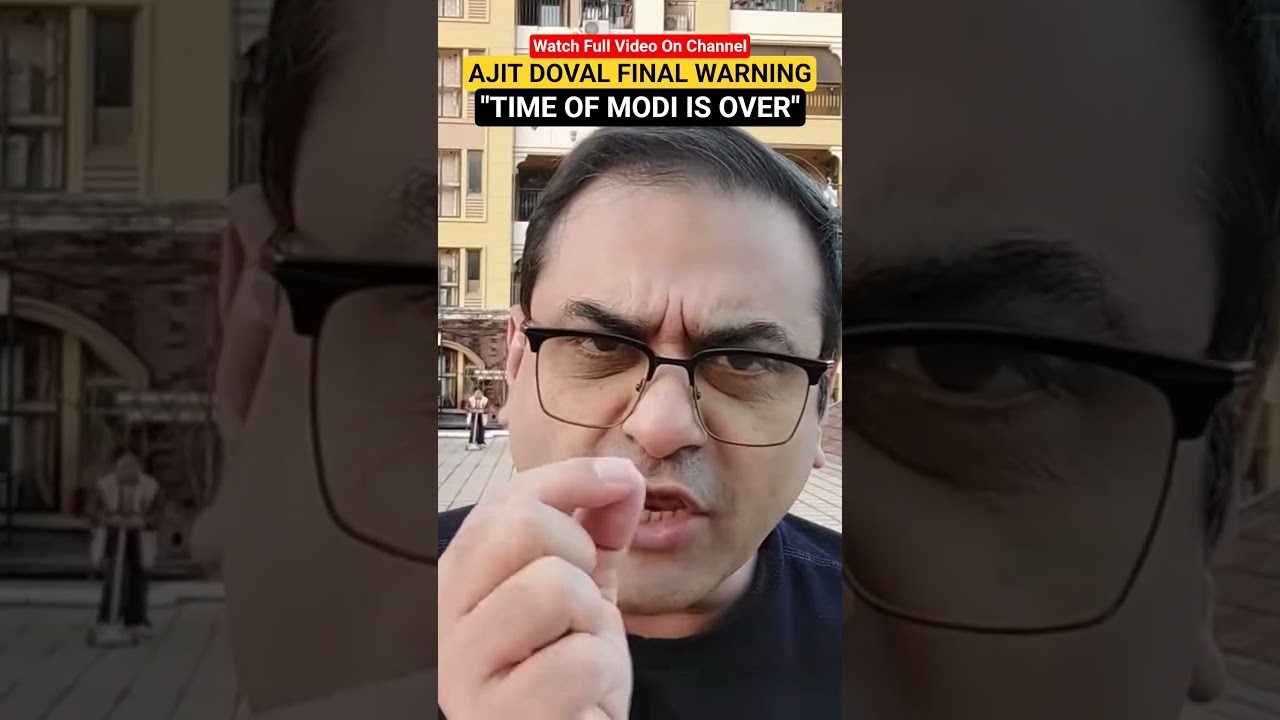 Ajit Doval FINAL Warning 